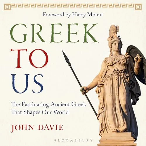 Greek to Us By John Davie